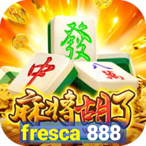 fresca 888